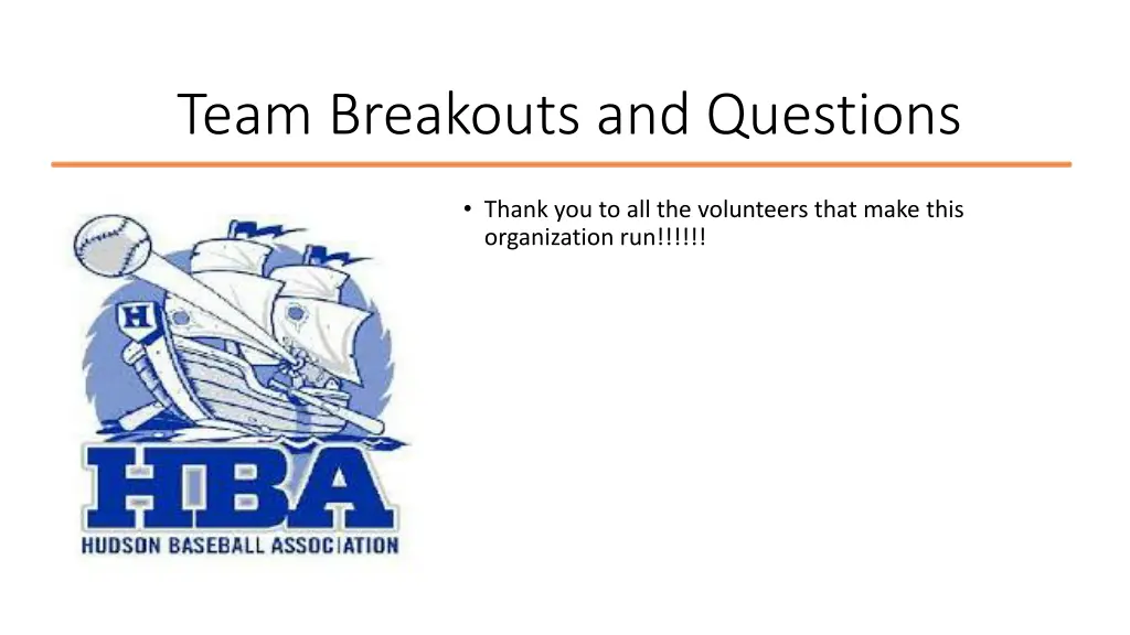 team breakouts and questions