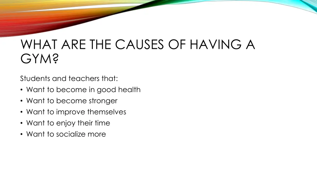 what are the causes of having a gym