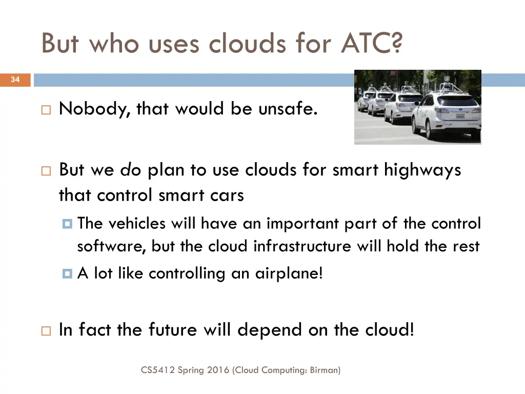 but who uses clouds for atc