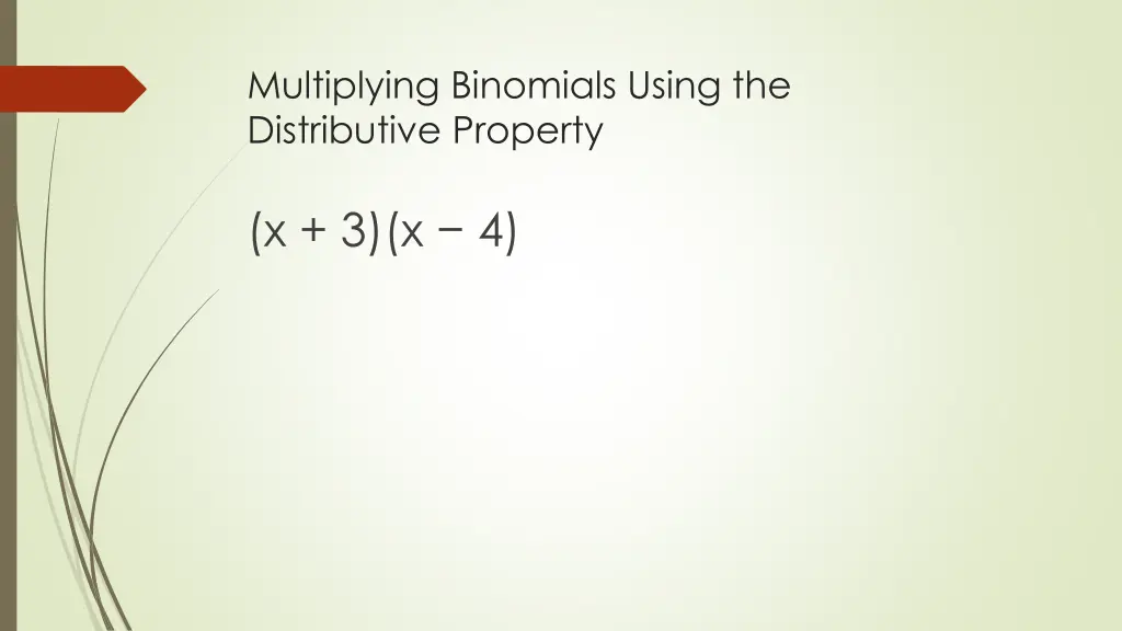 multiplying binomials using the distributive 1