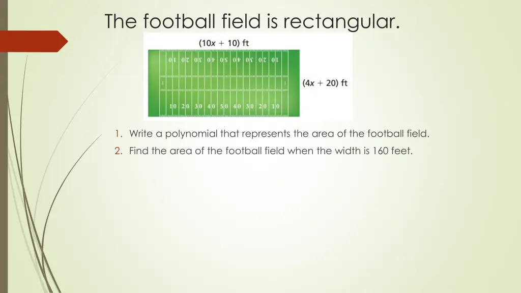 the football field is rectangular
