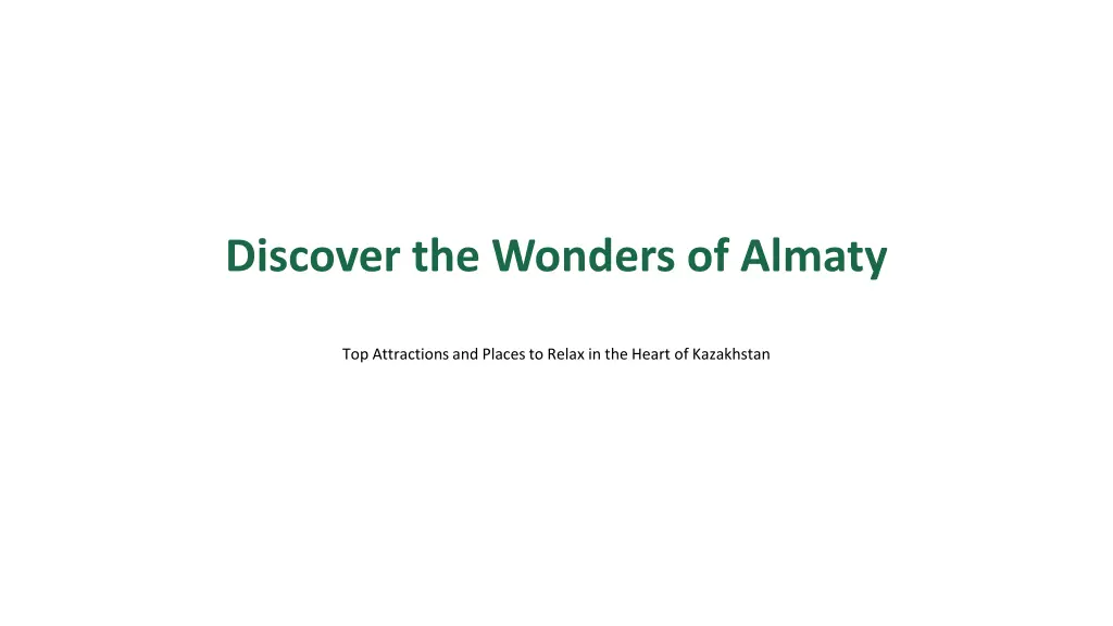 discover the wonders of almaty