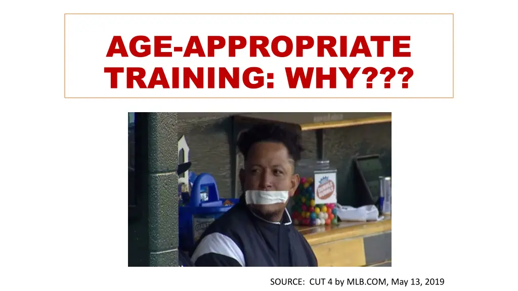 age appropriate training why