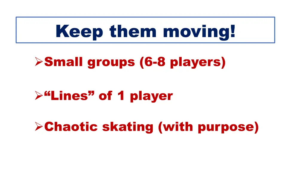 keep them moving