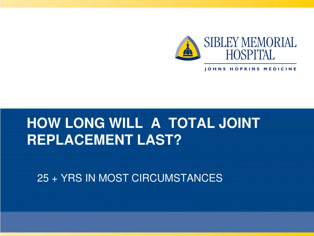 how long will a total joint replacement last