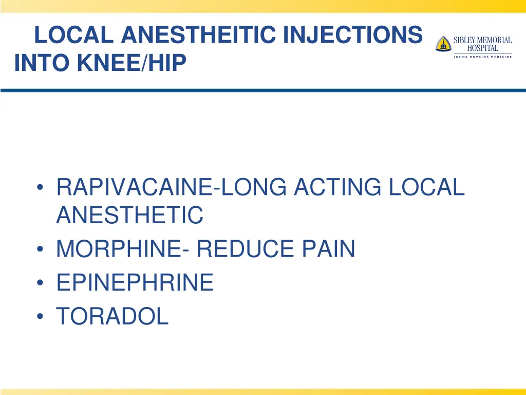 local anestheitic injections into knee hip