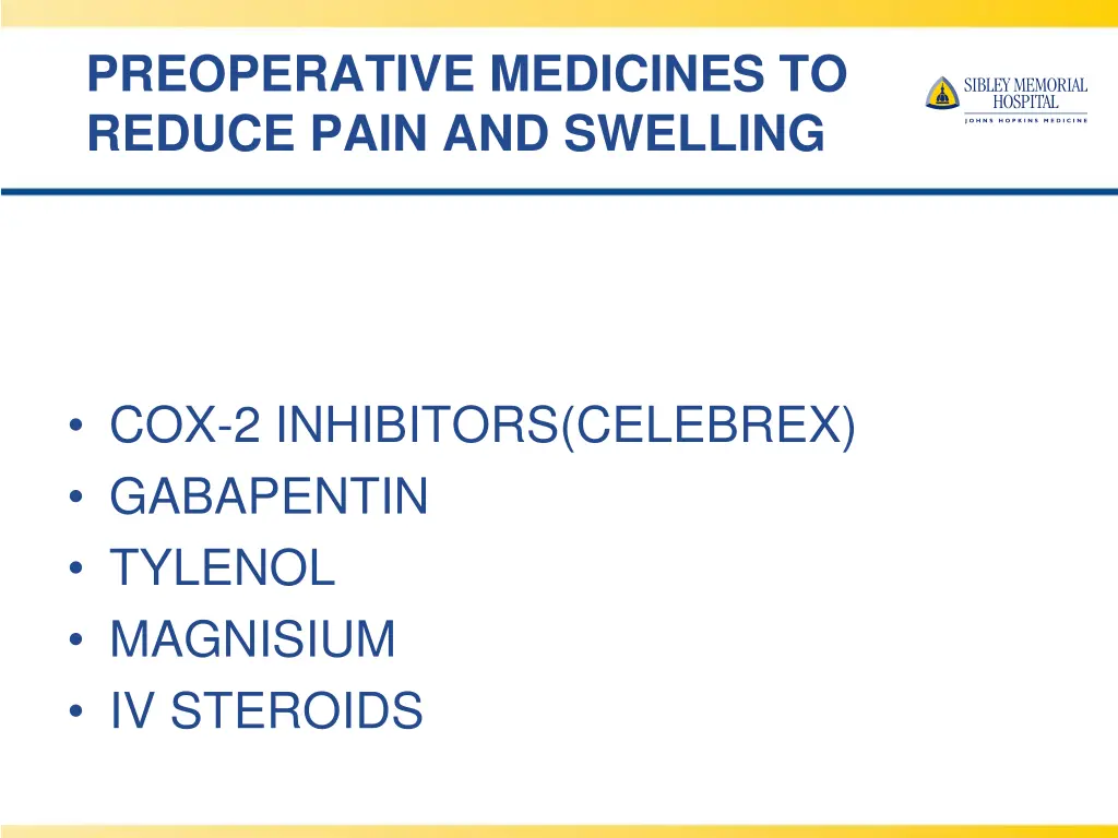 preoperative medicines to reduce pain and swelling