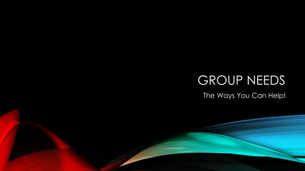 group needs the ways you can help