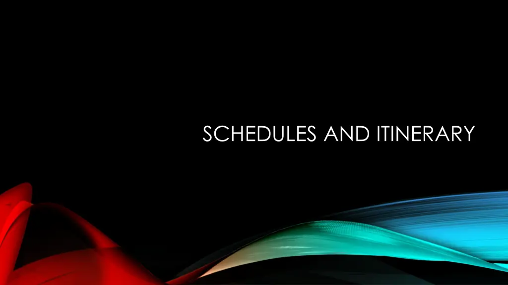 schedules and itinerary