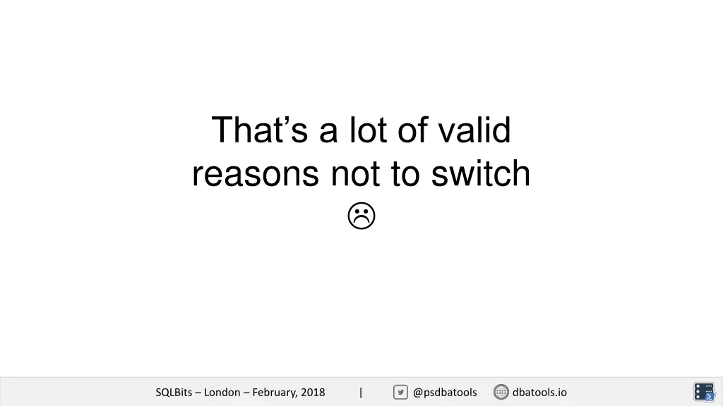 that s a lot of valid reasons not to switch