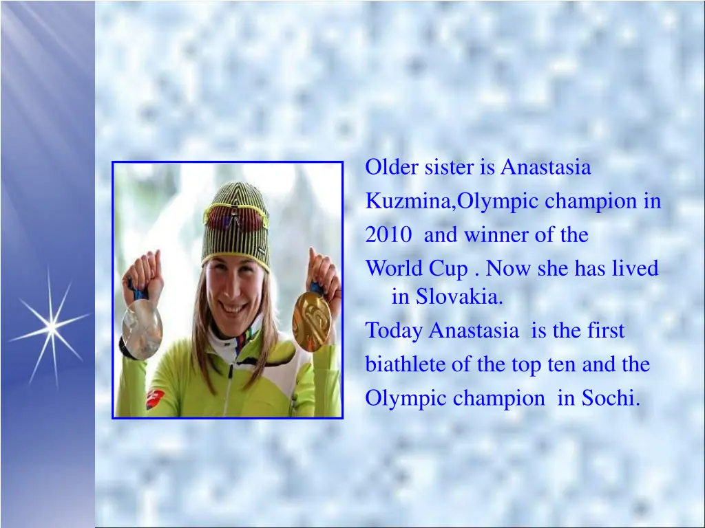 older sister is anastasia kuzmina olympic