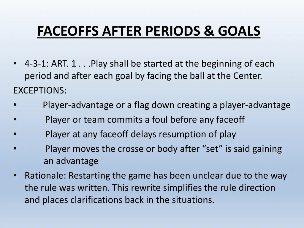 faceoffs after periods goals