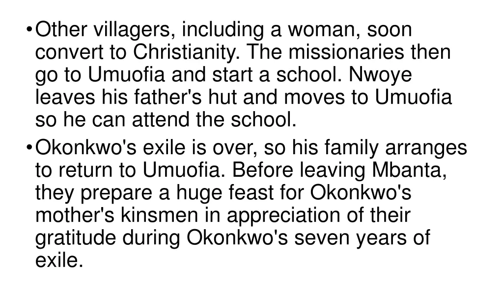 other villagers including a woman soon convert