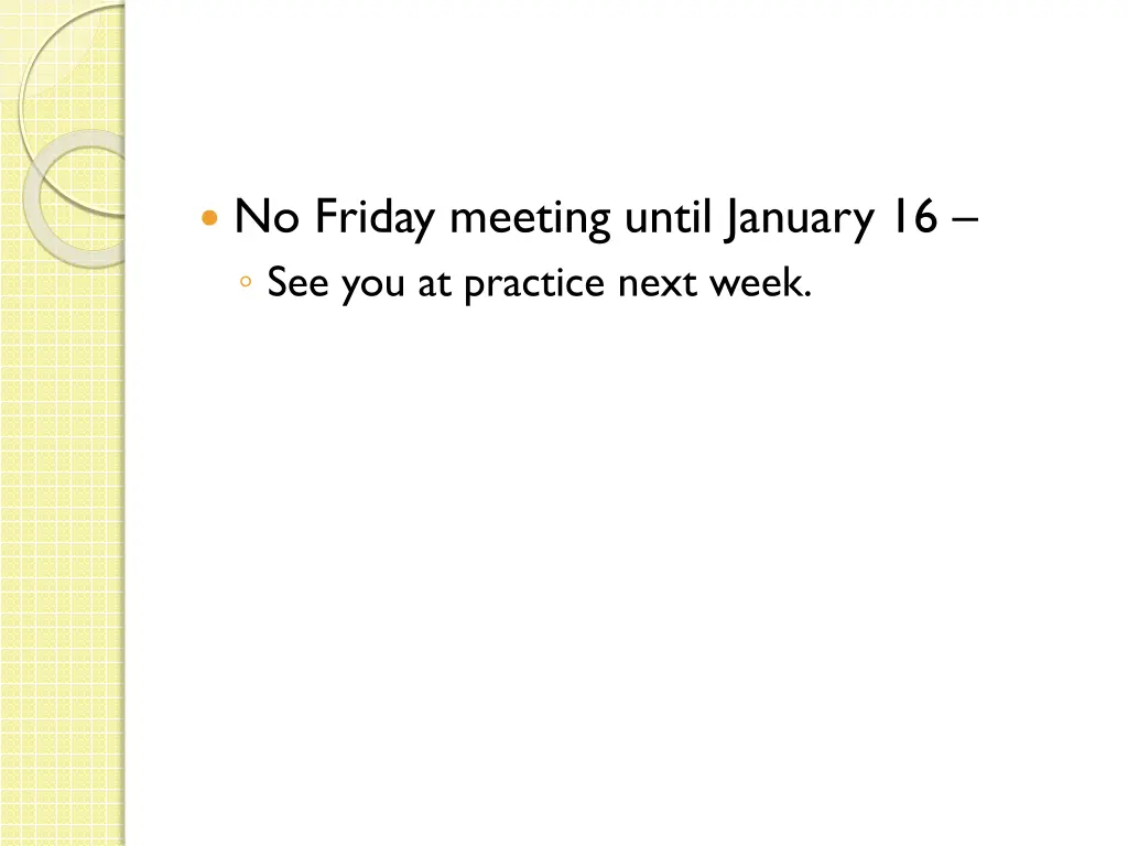 no friday meeting until january