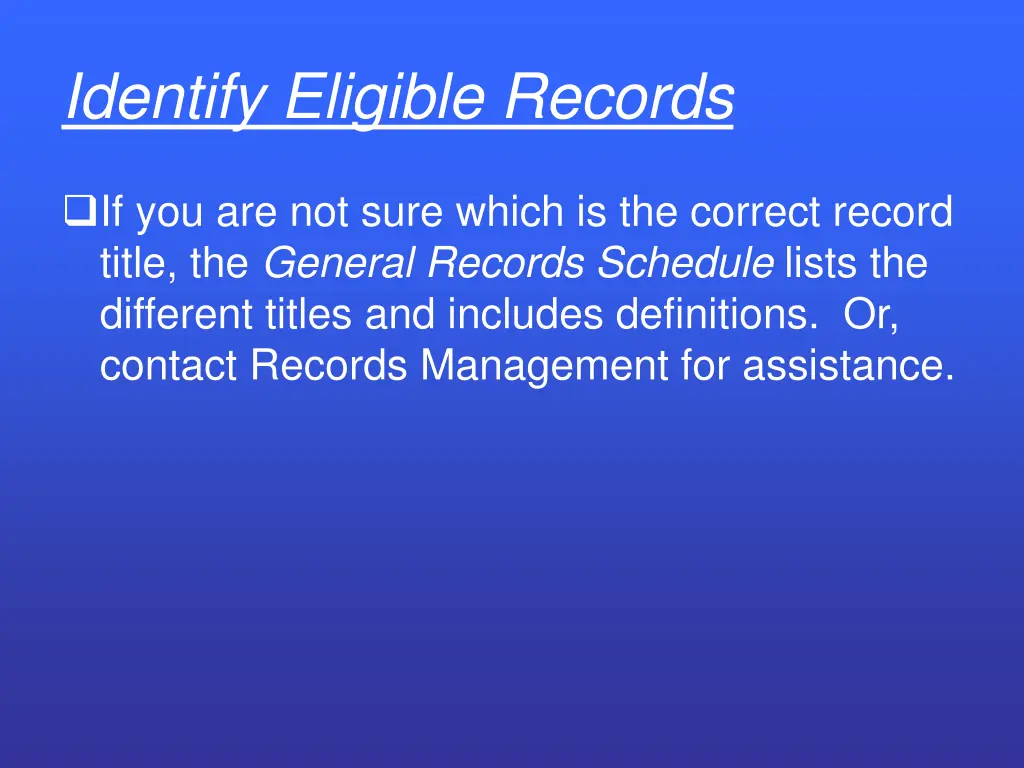 identify eligible records