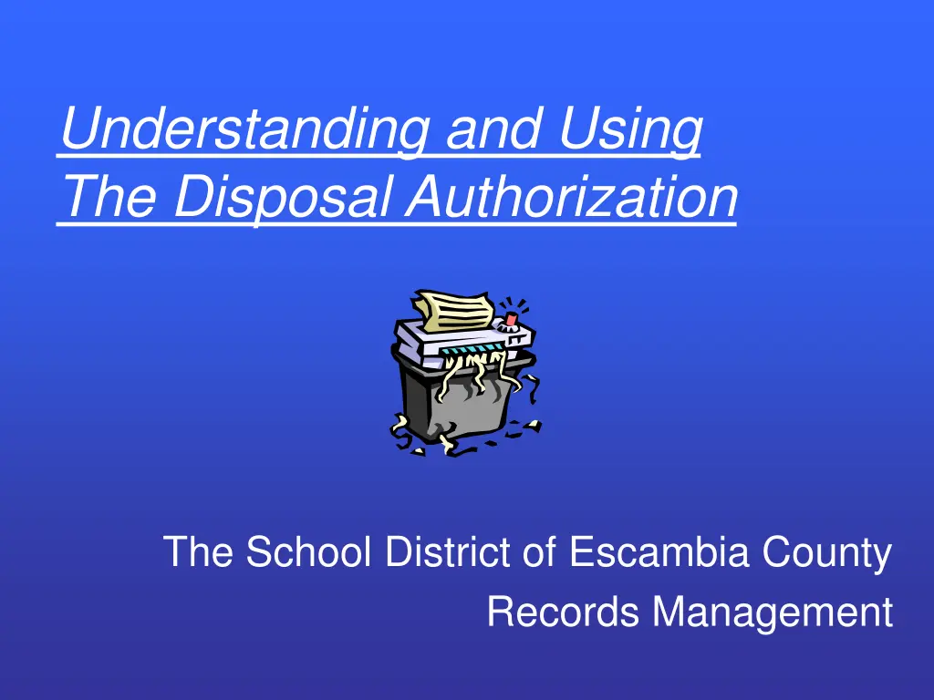 understanding and using the disposal authorization