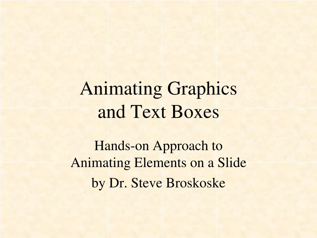 animating graphics and text boxes