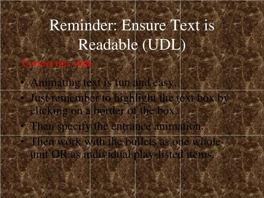 reminder ensure text is readable udl correct this