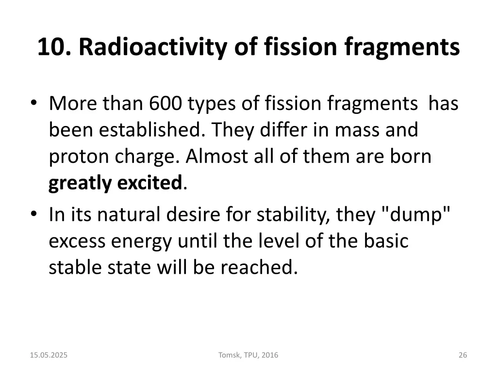 10 radioactivity of fission fragments