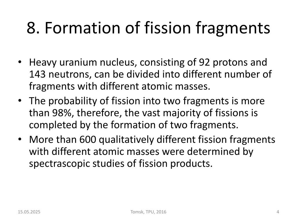 8 formation of fission fragments