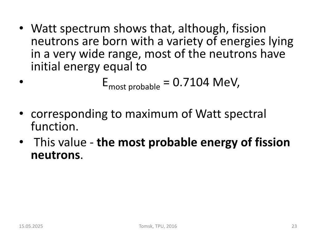 watt spectrum shows that although fission