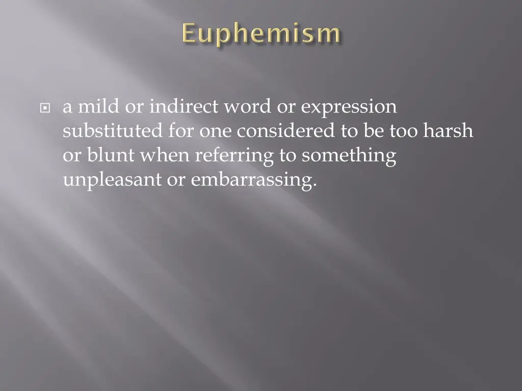 a mild or indirect word or expression substituted