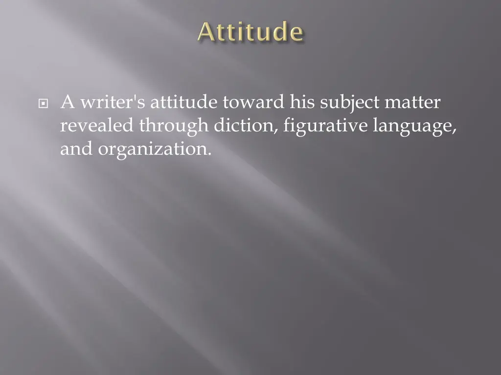 a writer s attitude toward his subject matter