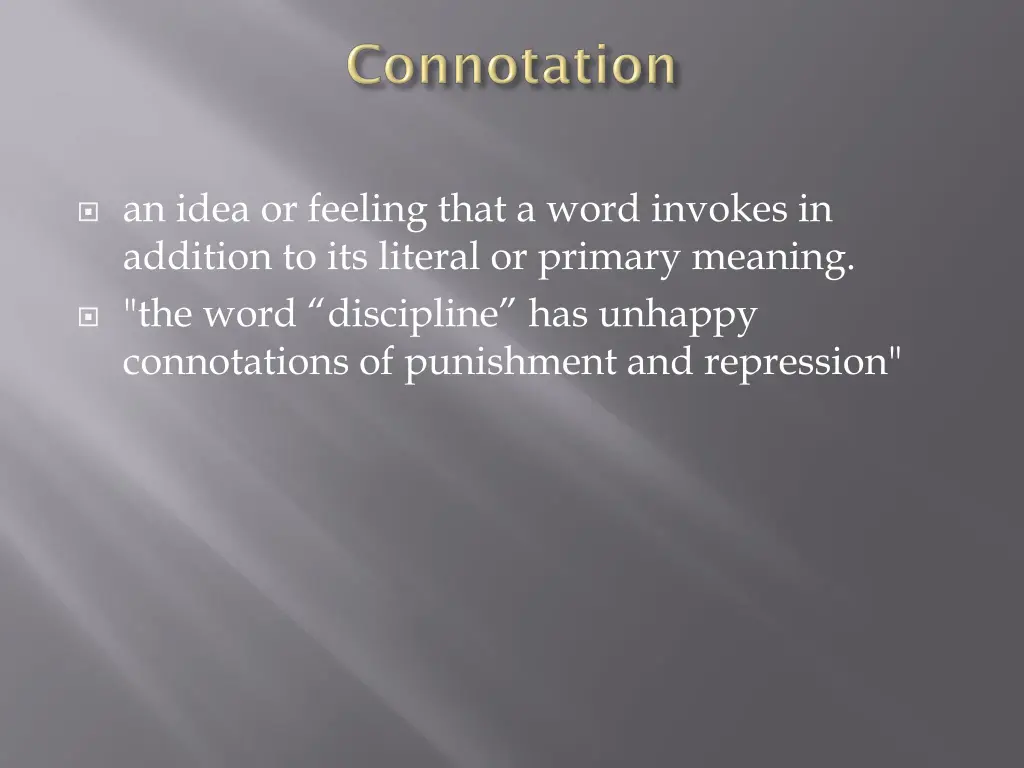 an idea or feeling that a word invokes