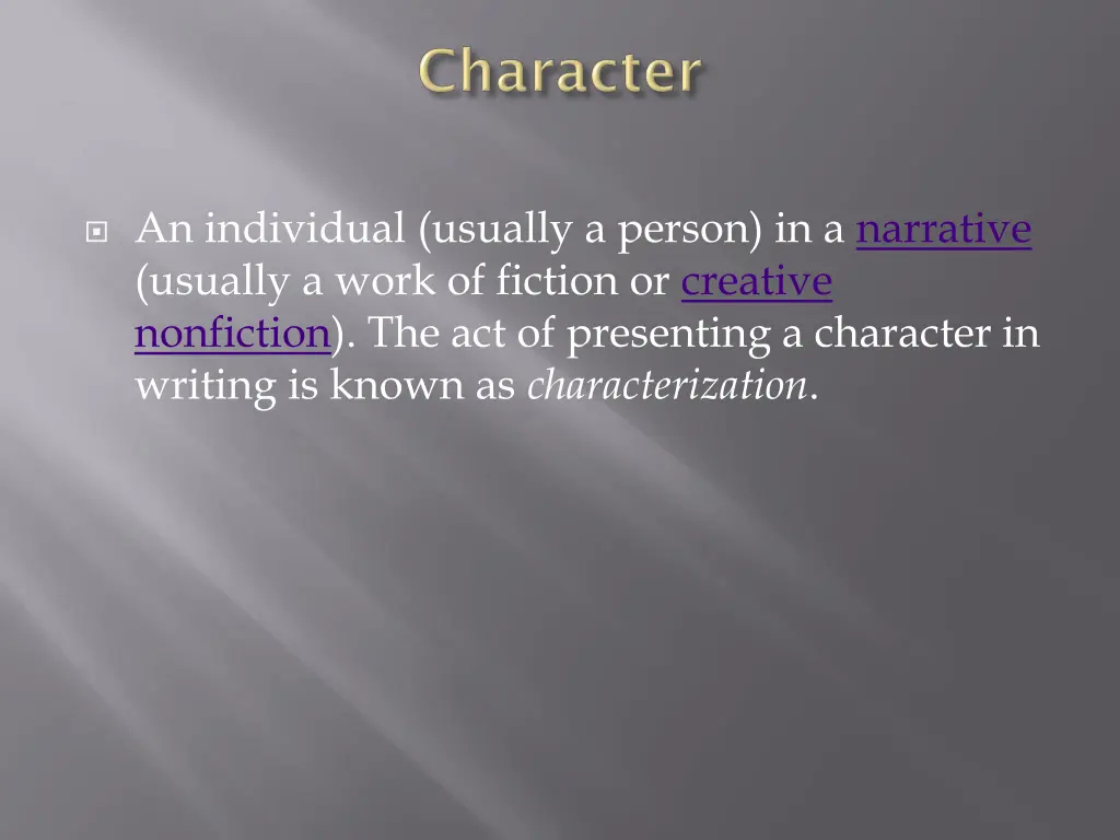 an individual usually a person in a narrative