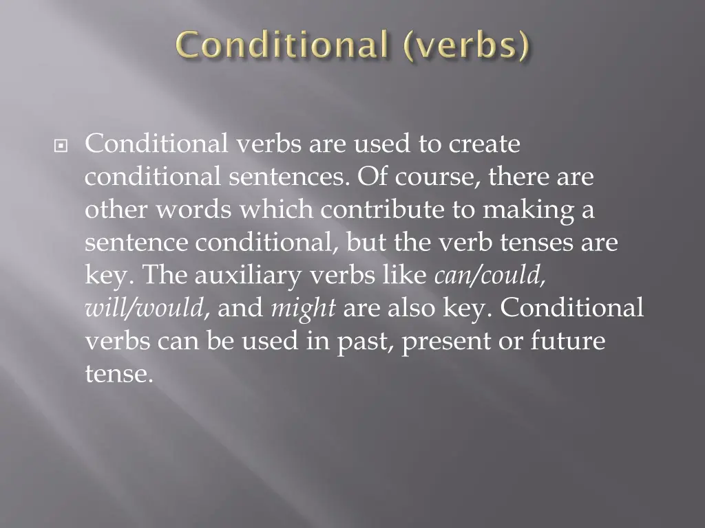 conditional verbs are used to create conditional