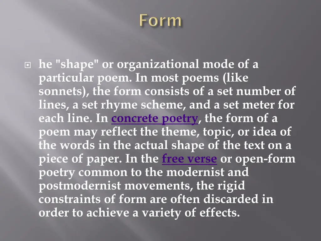 he shape or organizational mode of a particular
