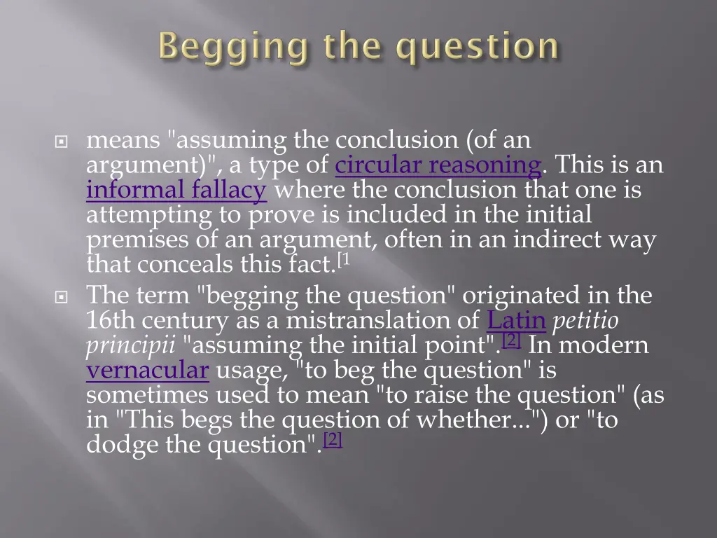 means assuming the conclusion of an argument