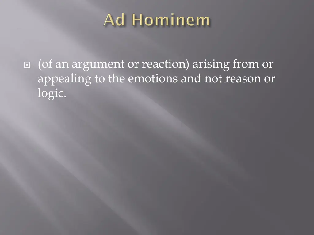 of an argument or reaction arising from
