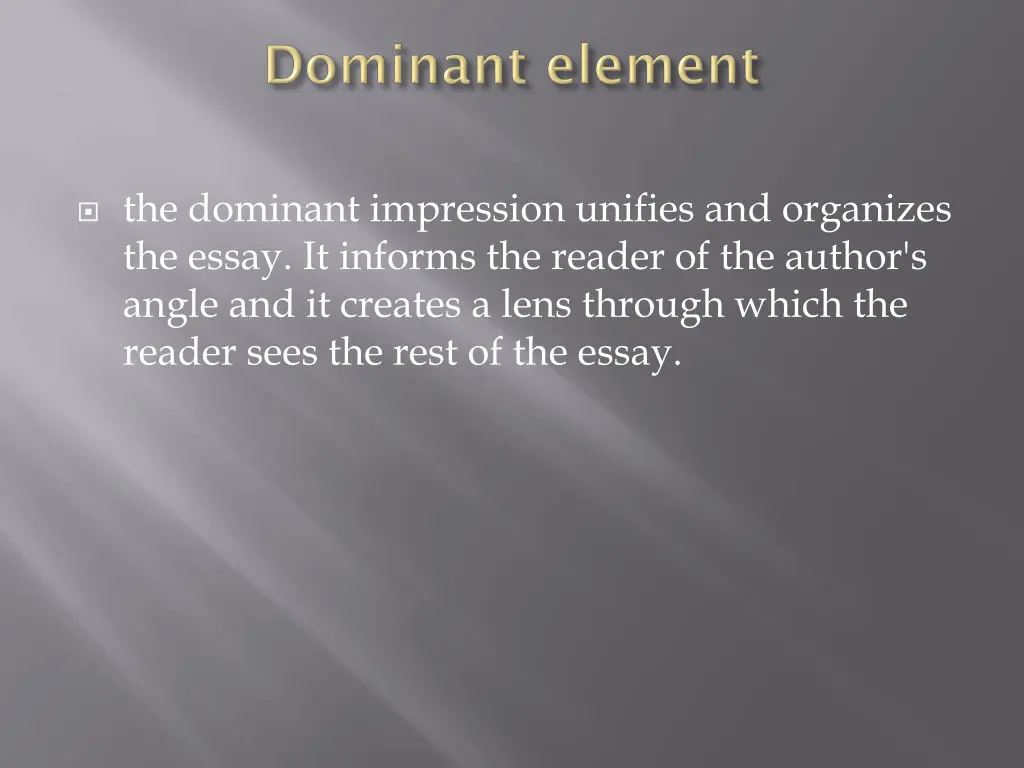 the dominant impression unifies and organizes