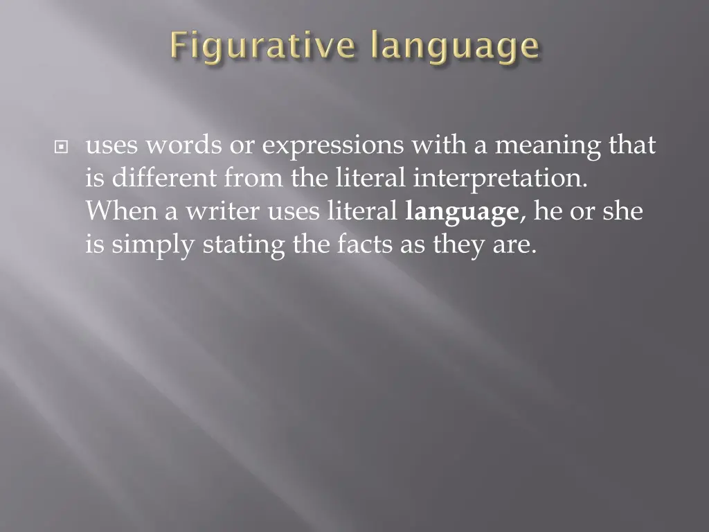 uses words or expressions with a meaning that