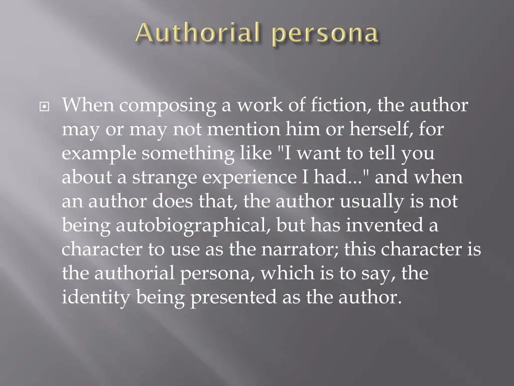 when composing a work of fiction the author