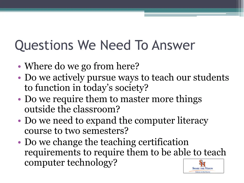 questions we need to answer
