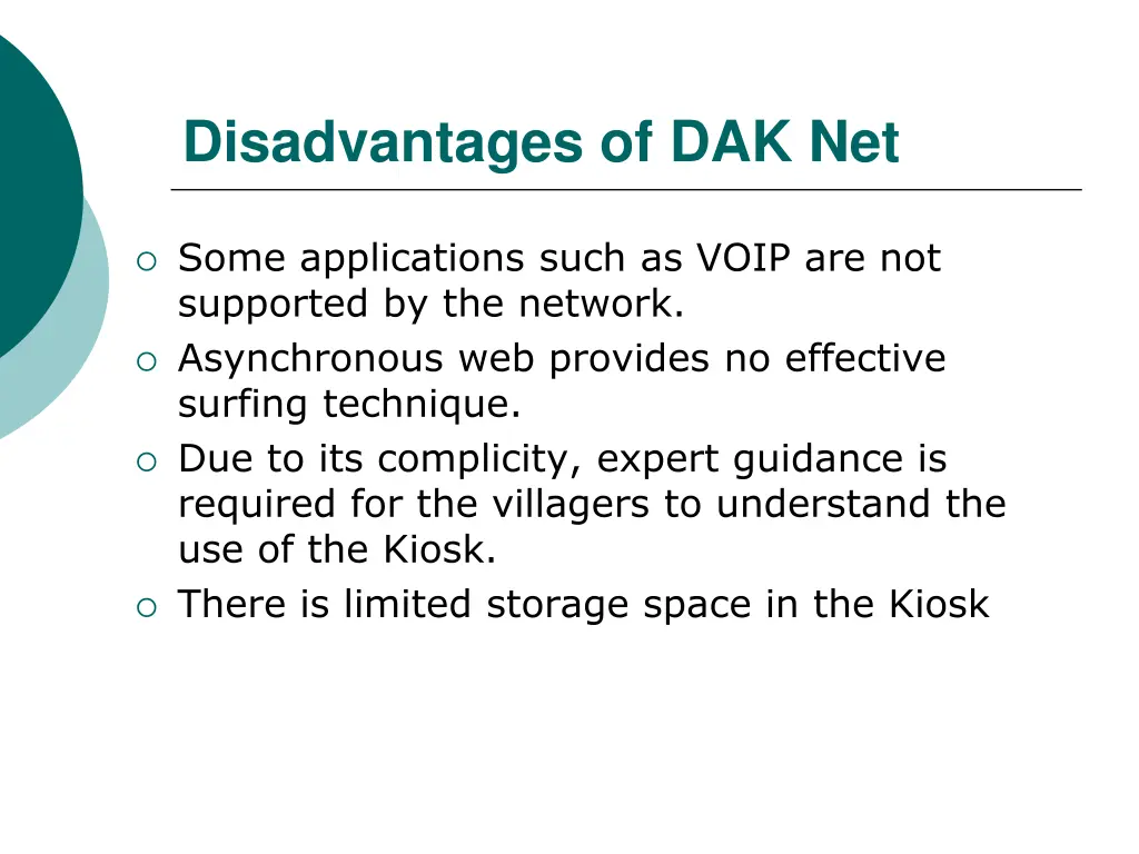 disadvantages of dak net