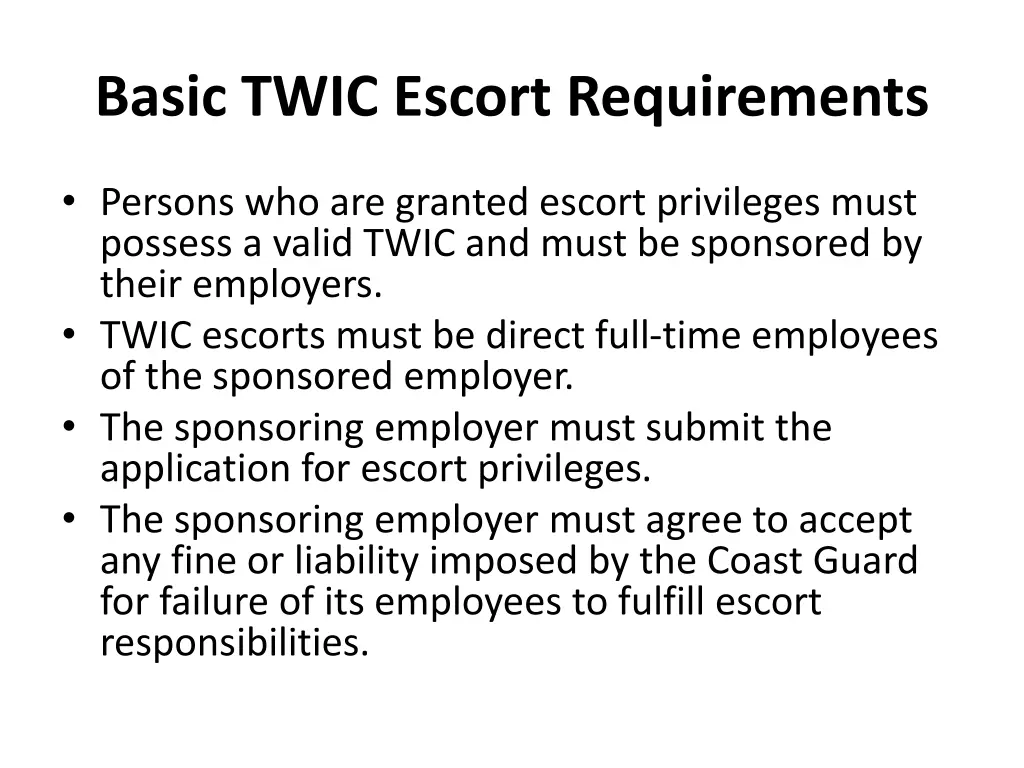 basic twic escort requirements