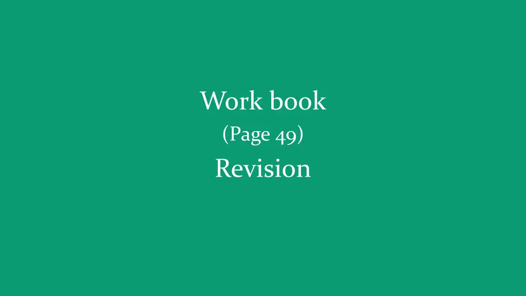 work book page 49 revision