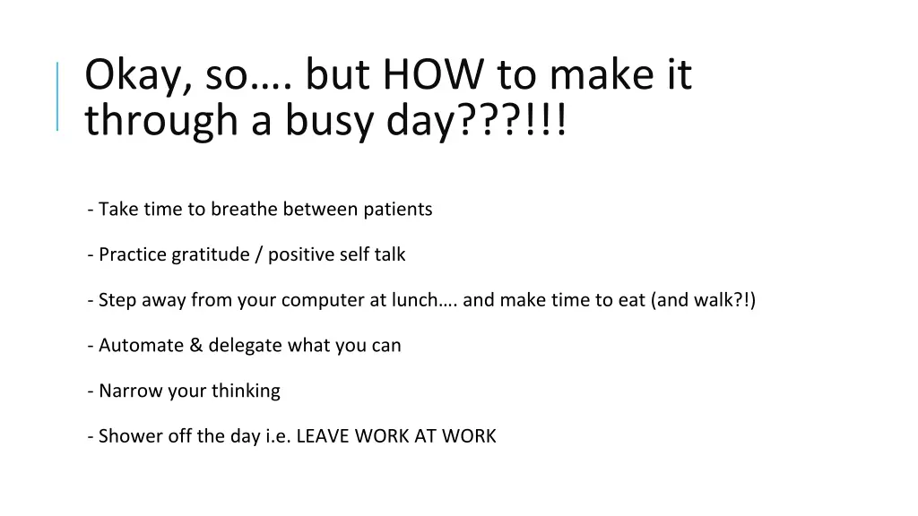 okay so but how to make it through a busy day
