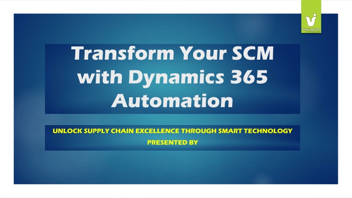 transform your scm with dynamics 365 automation