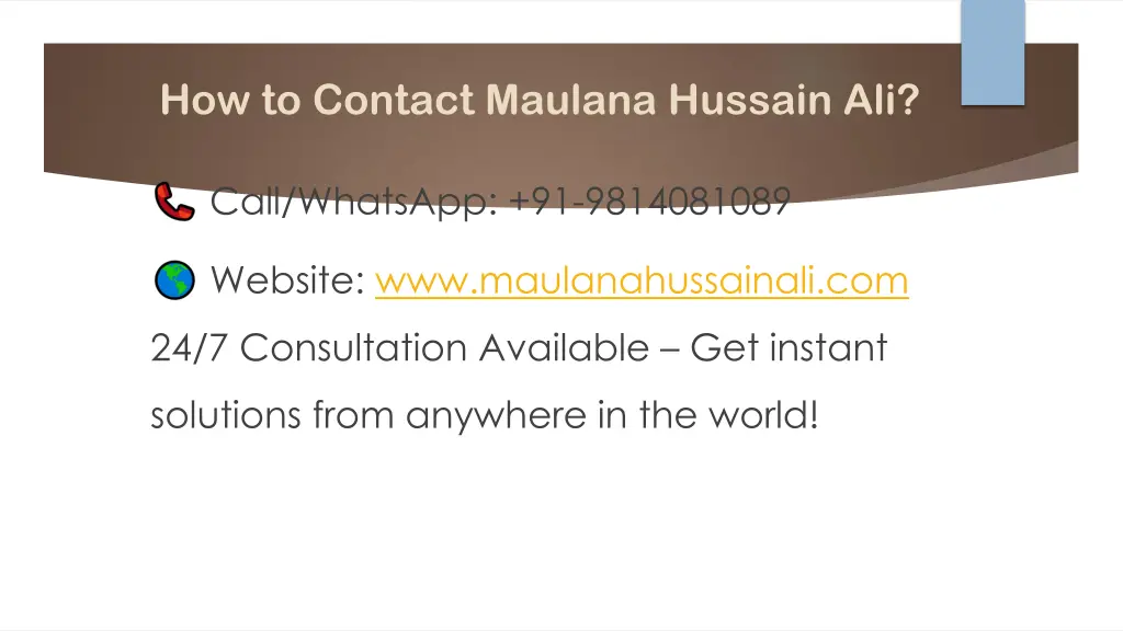 how to contact maulana hussain ali