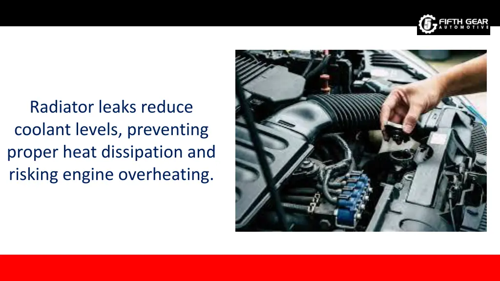 radiator leaks reduce coolant levels preventing