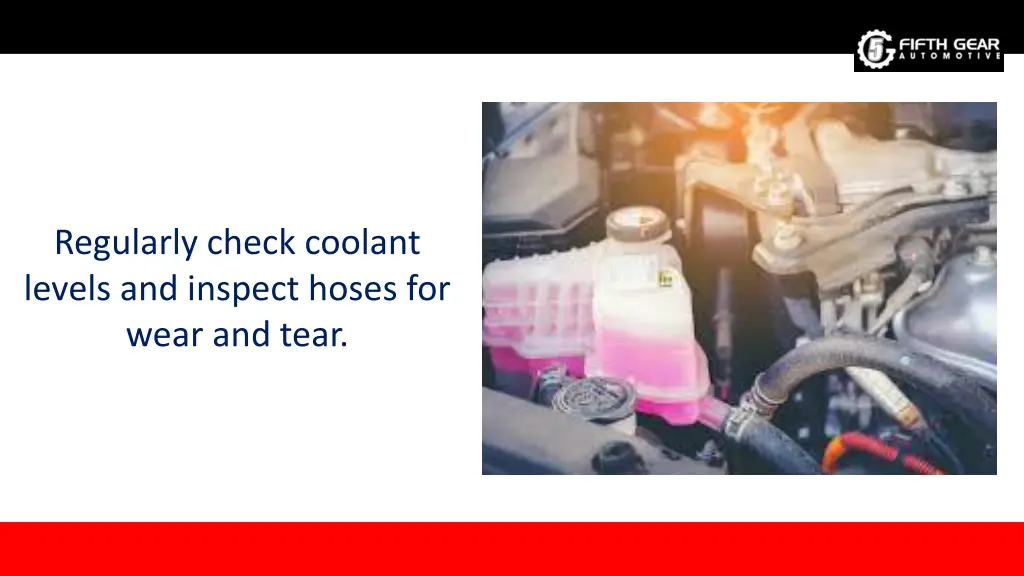 regularly check coolant levels and inspect hoses