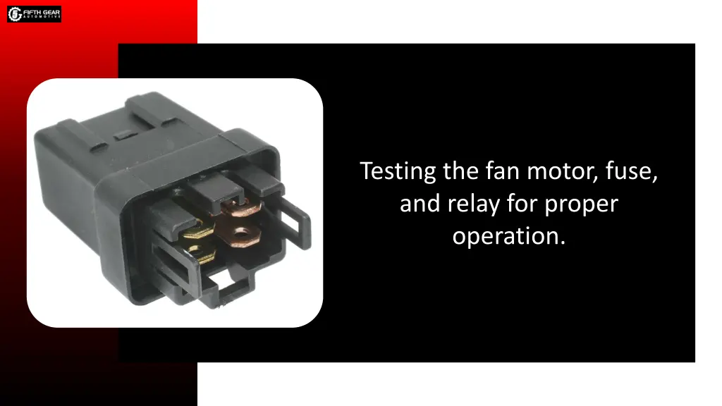 testing the fan motor fuse and relay for proper