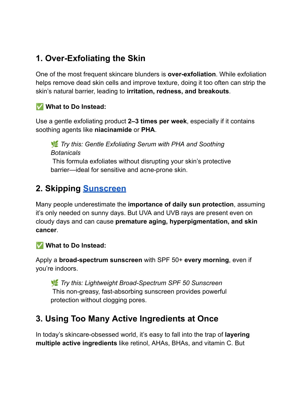 1 over exfoliating the skin