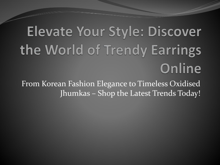 from korean fashion elegance to timeless oxidised