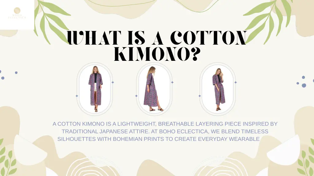 a cotton kimono is a lightweight breathable