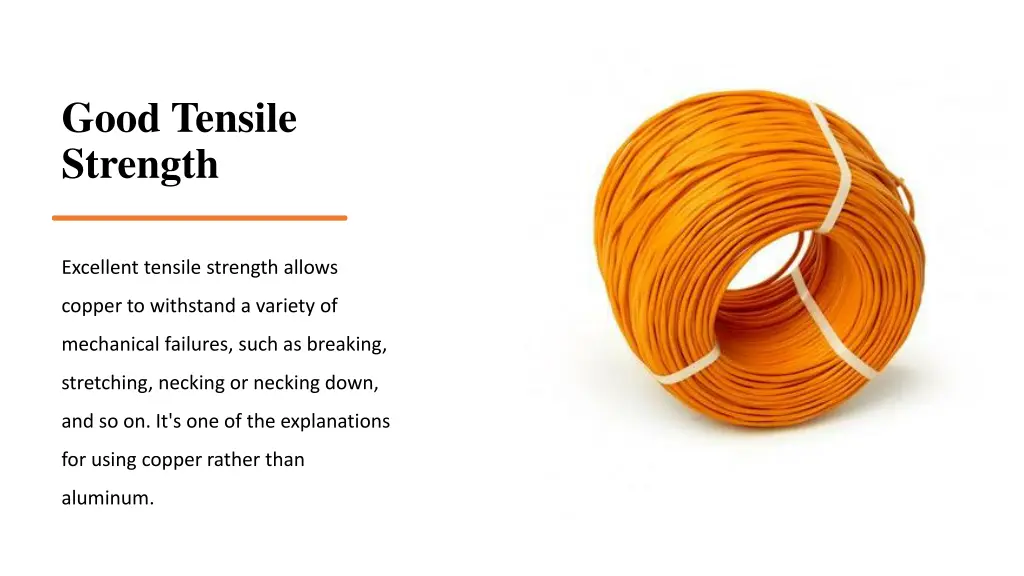 good tensile strength